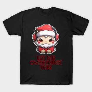 Sarcastic Quote - Christmas Cat Santa - Funny Quote T-Shirt